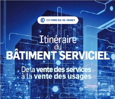 [À lire] « Itinéraire du bâtiment serviciel », étude prospective publiée par La CCI Paris Île-de-France
